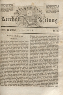 Allgemeine Kirchenzeitung. [Jg. 2], Nr. 82 (11 Oktober 1823)