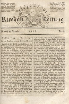 Allgemeine Kirchenzeitung. [Jg. 2], Nr. 99 (10 December 1823)