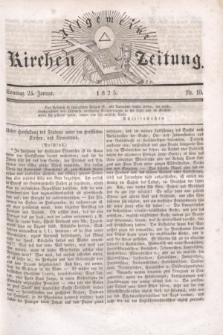 Allgemeine Kirchenzeitung. [Jg.4], Nr. 10 (23 Januar 1825)