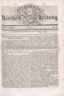 Allgemeine Kirchenzeitung. [Jg.4], Nr. 22 (20 Februar 1825)