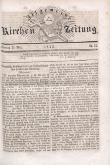 Allgemeine Kirchenzeitung. [Jg.4], Nr. 34 (20 März 1825)