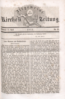 Allgemeine Kirchenzeitung. [Jg.4], Nr. 49 (27 April 1825)