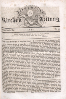 Allgemeine Kirchenzeitung. [Jg.4], Nr. 53 (6 Mai 1825)