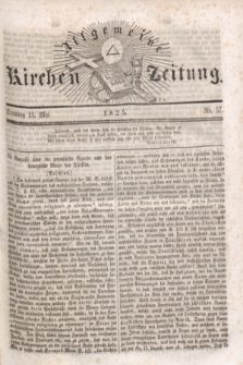 Allgemeine Kirchenzeitung. [Jg.4], Nr. 57 (15 Mai 1825) + dod.
