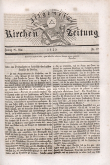 Allgemeine Kirchenzeitung. [Jg.4], Nr. 62 (27 Mai 1825)