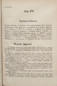 [Kadencja VII, sesja III, al. 273] Alegata do Sprawozdań Stenograficznych z Trzeciej Sesyi Siódmego Peryodu Sejmu Krajowego Królestwa Galicyi i Lodomeryi wraz z Wielkiem Księstwem Krakowskiem z roku 1897/8. Alegat 273