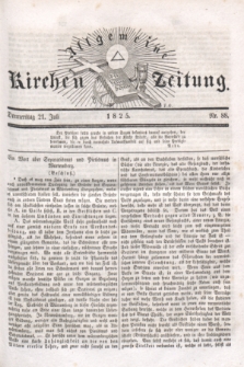 Allgemeine Kirchenzeitung. [Jg.4], Nr. 88 (21 Juli 1825)
