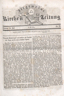 Allgemeine Kirchenzeitung. [Jg.4], Nr. 90 (24 Juli 1825)