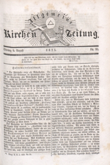 Allgemeine Kirchenzeitung. [Jg.4], Nr. 99 (9 August 1825) + dod.