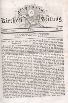 Allgemeine Kirchenzeitung. [Jg.4], Nr. 102 (14 August 1825)