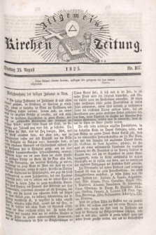 Allgemeine Kirchenzeitung. [Jg.4], Nr. 107 (23 August 1825)