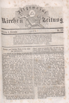 Allgemeine Kirchenzeitung. [Jg.4], Nr. 114 (4 September 1825)