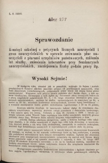 [Kadencja VII, sesja III, al. 277] Alegata do Sprawozdań Stenograficznych z Trzeciej Sesyi Siódmego Peryodu Sejmu Krajowego Królestwa Galicyi i Lodomeryi wraz z Wielkiem Księstwem Krakowskiem z roku 1897/8. Alegat 277