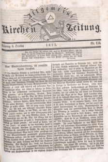 Allgemeine Kirchenzeitung. [Jg.4], Nr. 134 (9 October 1825)