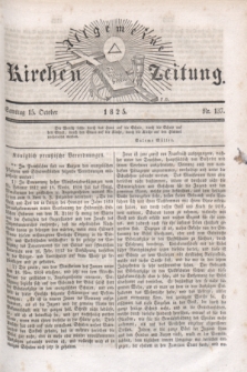 Allgemeine Kirchenzeitung. [Jg.4], Nr. 137 (15 October 1825)