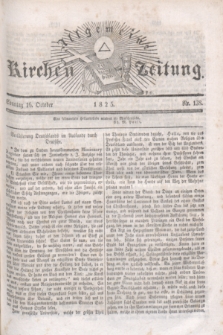 Allgemeine Kirchenzeitung. [Jg.4], Nr. 138 (16 October 1825)