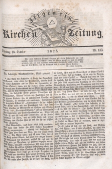 Allgemeine Kirchenzeitung. [Jg.4], Nr. 139 (18 October 1825)