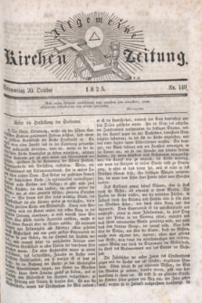 Allgemeine Kirchenzeitung. [Jg.4], Nr. 140 (20 October 1825) + dod.