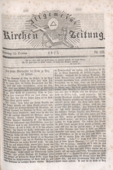Allgemeine Kirchenzeitung. [Jg.4], Nr. 142 (23 October 1825)