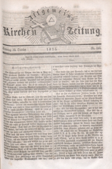 Allgemeine Kirchenzeitung. [Jg.4], Nr. 146 (30 October 1825)