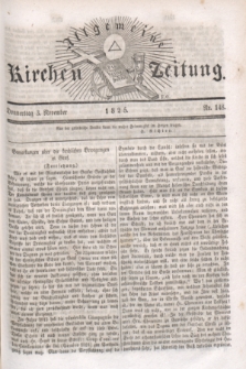Allgemeine Kirchenzeitung. [Jg.4], Nr. 148 (3 November 1825)