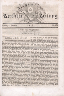 Allgemeine Kirchenzeitung. [Jg.4], Nr. 173 (17 December 1825)