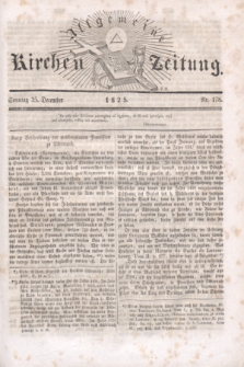 Allgemeine Kirchenzeitung. [Jg.4], Nr. 178 (25 December 1825)