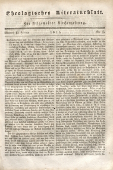 Theologisches Literaturblatt : zur Allgemeinen Kirchenzeitung. 1826, Nr. 13 (15 Februar)