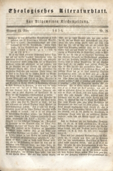 Theologisches Literaturblatt : zur Allgemeinen Kirchenzeitung. 1826, Nr. 21 (15 März)