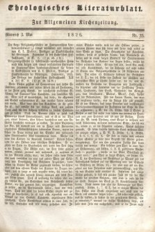 Theologisches Literaturblatt : zur Allgemeinen Kirchenzeitung. 1826, Nr. 35 (3 Mai)