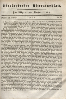Theologisches Literaturblatt : zur Allgemeinen Kirchenzeitung. 1826, Nr. 83 (18 October)