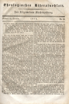 Theologisches Literaturblatt : zur Allgemeinen Kirchenzeitung. 1826, Nr. 99 (13 December)