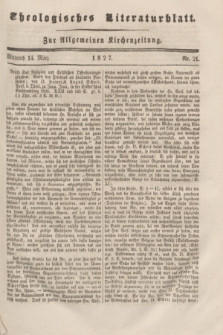 Theologisches Literaturblatt : zur Allgemeinen Kirchenzeitung. 1827, Nr. 21 (14 März)