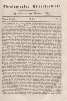 Theologisches Literaturblatt : zur Allgemeinen Kirchenzeitung. 1827, Nr. 33 (25 April)