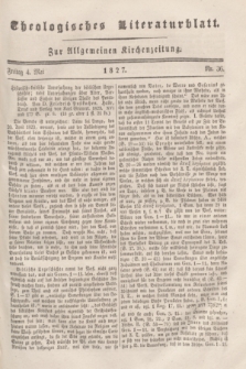 Theologisches Literaturblatt : zur Allgemeinen Kirchenzeitung. 1827, Nr. 36 (4 Mai)
