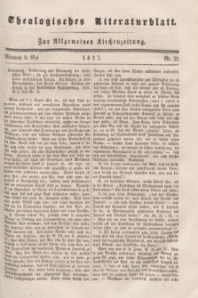 Theologisches Literaturblatt : zur Allgemeinen Kirchenzeitung. 1827, Nr. 37 (9 Mai)