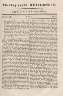 Theologisches Literaturblatt : zur Allgemeinen Kirchenzeitung. 1827, Nr. 42 (25 Mai)