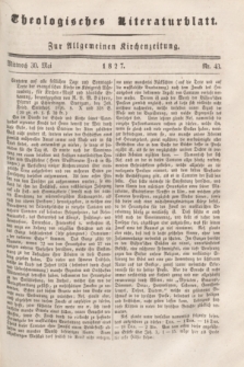 Theologisches Literaturblatt : zur Allgemeinen Kirchenzeitung. 1827, Nr. 43 (30 Mai)