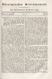 Theologisches Literaturblatt : zur Allgemeinen Kirchenzeitung. 1827, Nr. 73 (12 September)