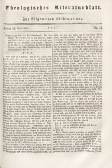 Theologisches Literaturblatt : zur Allgemeinen Kirchenzeitung. 1827, Nr. 74 (14 September)