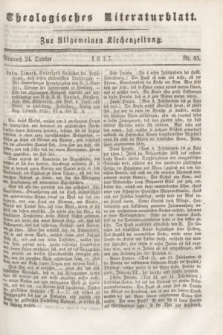 Theologisches Literaturblatt : zur Allgemeinen Kirchenzeitung. 1827, Nr. 85 (24 October)