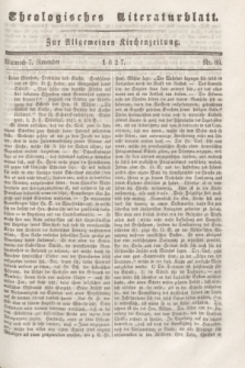 Theologisches Literaturblatt : zur Allgemeinen Kirchenzeitung. 1827, Nr. 89 (7 November)