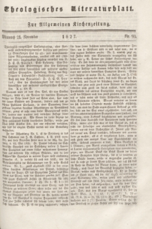 Theologisches Literaturblatt : zur Allgemeinen Kirchenzeitung. 1827, Nr. 93 (21 November)