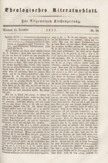 Theologisches Literaturblatt : zur Allgemeinen Kirchenzeitung. 1827, Nr. 99 (12 December)