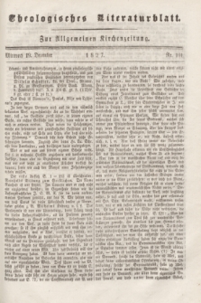 Theologisches Literaturblatt : zur Allgemeinen Kirchenzeitung. 1827, Nr. 101 (19 December)