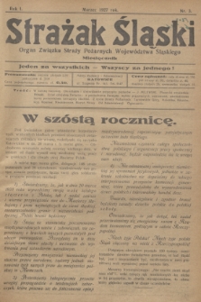 Strażak Śląski : organ Związku Straży Pożarnych Województwa Śląskiego. R.1, nr 3 (marzec 1927)