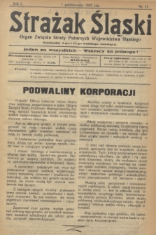 Strażak Śląski : organ Związku Straży Pożarnych Województwa Śląskiego. R.1, nr 11 (1 października 1927)