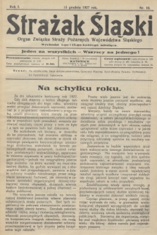 Strażak Śląski : organ Związku Straży Pożarnych Województwa Śląskiego. R.1, nr 16 (15 grudnia 1927)