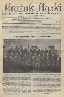 Strażak Śląski : organ Związku Straży Pożarnych Województwa Śląskiego. R.2, nr 12 (15 czerwca 1928)