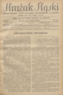 Strażak Śląski : organ Związku Straży Pożarnych Województwa Śląskiego. R.3, nr 15 (1 sierpnia 1929)